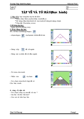 Giáo án Tin học 2 - Thái Vũ Phương - Tiết 15: Tập vẽ và tô màu (Thực hành)