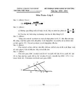 Đề thi học sinh giỏi cấp trường năm học 2010 - 2011 môn toán - lớp 5
