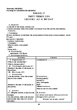 Giáo án Tiếng Anh lớp 6 - Period: 27 - Unit 5 things i do lesson 2: a(3-4) - My day