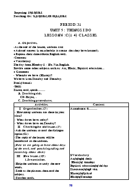Giáo án Tiếng Anh lớp 6 - Period: 31 - Unit 5: Things I do lesson 6: c(1 - 4) - Classes
