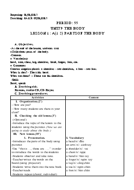 Giáo án Tiếng Anh lớp 6 - Period: 55 - Unit 9 the body - Lesson 1: a(1-2) parts of the body
