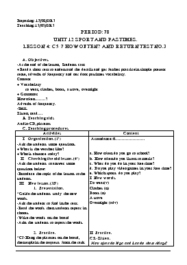 Giáo án Tiếng Anh lớp 6 - Period: 78 - Unit 12 sport and pastimes, lesson 4: c5-7 how often? and return test no.3
