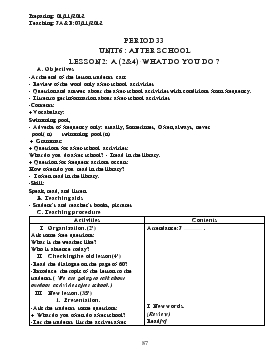 Giáo án Tiếng Anh lớp 7 - Period 33 - Unit6: After school Lesson 2: a (2&4) - What do you do?