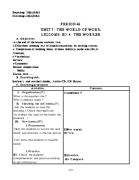 Giáo án Tiếng Anh lớp 7 - Period 46 - Unit 7: The world of work lesson 6: b3-4 - The worker