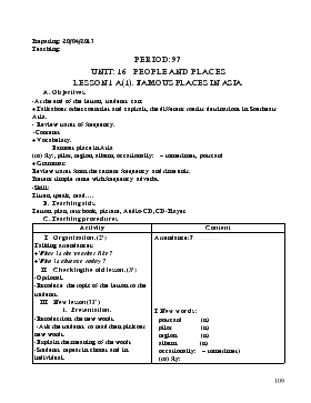 Giáo án Tiếng Anh lớp 7 - Period: 97 - Unit: 16 people and places lesson 1 a(1) famous places in asia