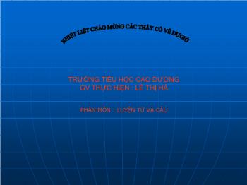 Bài giảng Lớp 2 - Môn Tiếng Việt - Luyện từ và câu: Nhân hóa