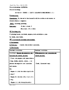 Bài giảng Lớp 3 - Môn Tiếng Anh - Period 10 : Unit 1 : Let’s learn some more (tiếp)