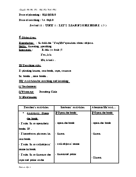 Bài giảng Lớp 3 - Môn Tiếng Anh - Period 11 : Unit 1 : Let’s learn some more (tiếp)