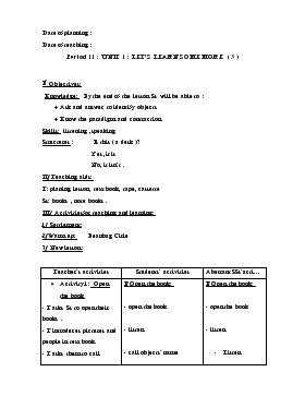 Bài giảng Lớp 3 - Môn Tiếng Anh - Period 11 : Unit 1 : Let’s learn some more (tiếp theo)