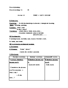 Bài giảng Lớp 3 - Môn Tiếng Anh - Period: 15 - Unit 1 : Let’s listen (tiếp theo)