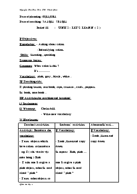 Bài giảng Lớp 3 - Môn Tiếng Anh - Period 22 : Unit 2 : Let’s learn (tiếp)