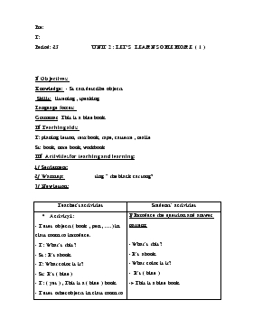 Bài giảng Lớp 3 - Môn Tiếng Anh - Period: 25 - Unit 2 :Let’s learn some more