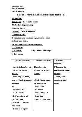 Bài giảng Lớp 3 - Môn Tiếng Anh - Period 25 : Unit 2 : Let’s learn some more (tiếp theo)