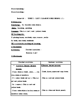 Bài giảng Lớp 3 - Môn Tiếng Anh - Period 26 : Unit 2 : Let’s learn some more