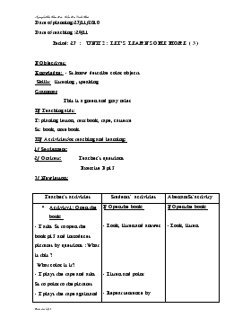 Bài giảng Lớp 3 - Môn Tiếng Anh - Period: 27 : Unit 2 : Let’s learn some more (tiếp theo)