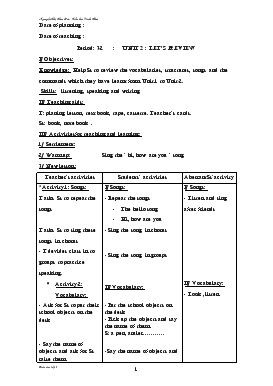 Bài giảng Lớp 3 - Môn Tiếng Anh - Period: 32 : Unit 2 : Let’s review (tiếp)