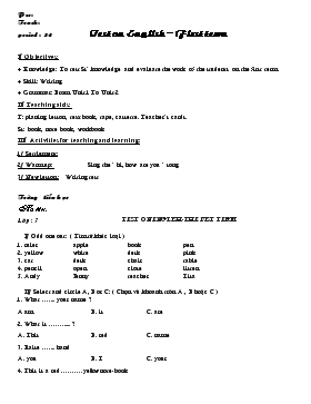 Bài giảng Lớp 3 - Môn Tiếng Anh - Period : 34 - Test on english – first term