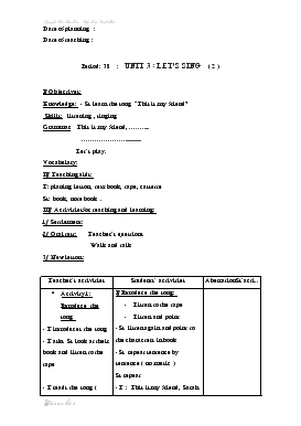 Bài giảng Lớp 3 - Môn Tiếng Anh - Period: 38 : Unit 3 : Let’s sing