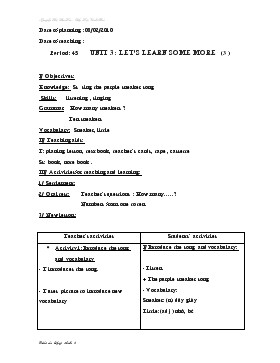 Bài giảng Lớp 3 - Môn Tiếng Anh - Period: 45 - Unit 3 : Let’s learn some more