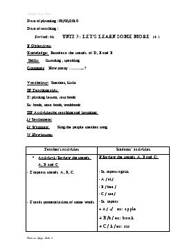 Bài giảng Lớp 3 - Môn Tiếng Anh - Period: 46 - Unit 3 : Let’s learn some more