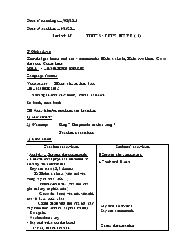 Bài giảng Lớp 3 - Môn Tiếng Anh - Period: 47 - Unit 3 : Let’s move