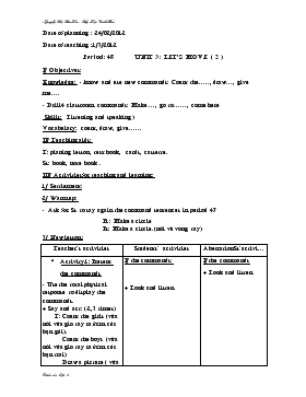 Bài giảng Lớp 3 - Môn Tiếng Anh - Period: 48 - Unit 3 : Let’s move (tiếp)