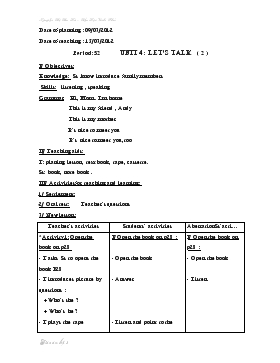 Bài giảng Lớp 3 - Môn Tiếng Anh - Period: 52 - Unit 4 : Let’s talk (tiếp)