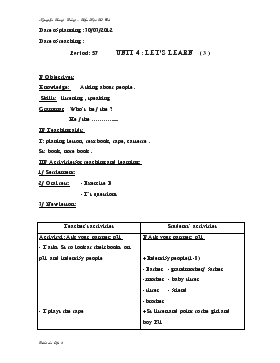 Bài giảng Lớp 3 - Môn Tiếng Anh - Period: 57 - Unit 4 : Let’s learn