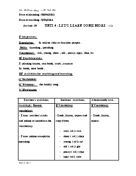 Bài giảng Lớp 3 - Môn Tiếng Anh - Period: 59 - Unit 4 : Let’s learn some more (tiếp)