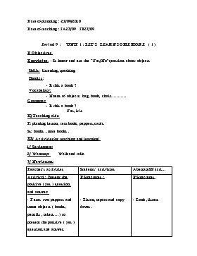 Bài giảng Lớp 3 - Môn Tiếng Anh - Period 9 : Unit 1 : Let’s learn some more (tiếp)