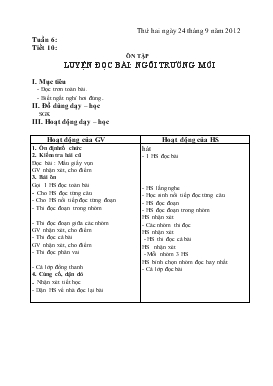 Bài giảng Lớp 4 - Môn Tiếng Việt - Tuần 6: Tiết 10: Ôn tập luyện đọc bài: Ngôi trường mới