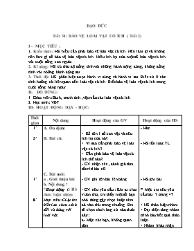 Giáo án Đạo đức lớp 2 - Tiết 31: Bảo vệ loài vật có ích (tiết 2)