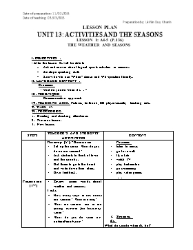 Giáo án Tiếng Anh 6 Unit 13: Activities and the seasons - Lesson 1: A4-5 (P.136) The weather and seasons