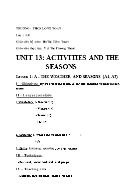 Giáo án Tiếng Anh 6 Unit 13: Activities and the seasons - Lesson 1: A - The weather and seasons (A1, A2)