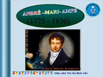 Tiểu sử Anđrê –mari- Ampe (1775 - 1836)
