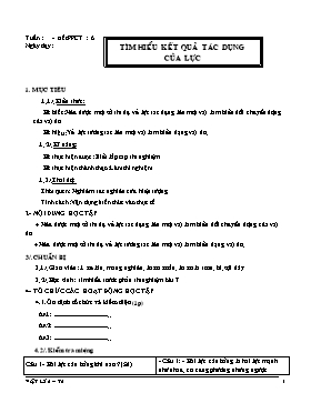 Giáo án Vật lý 6 - Tiết 6: Tìm hiểu kết quả tác dụng của lực