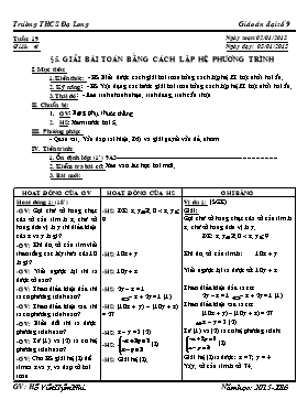 Giáo án Đại số 9 - Tiết 41, Bài 5: Giải bài toán bằng cách lập hệ phương trình - Năm học 2015-2016 - Hồ Viết Uyên Nhi