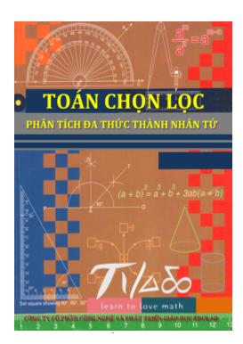 Một số bài toán chọn lọc về phân tích đa thức thành nhân tử